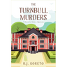 The Turnbull Murders: A Historic Homes Mystery