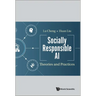Socially Responsible AI: Theories and Practices