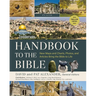 Zondervan Handbook to the Bible, Sixth Edition: New Maps and Charts, Photos, and Articles Bring the Bible to Life