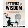 Letters of Wisdom: Affirmations, Self-Reflection, Journal & Workbook: Affirmations, Self-Reflection, Journal & Workbook: Affirmations, Self-Reflection
