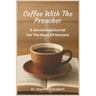 Coffee with the Preacher: A Devotional/Journal for the Book of Romans
