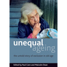 Unequal Ageing: The Untold Story of Exclusion in Old Age