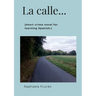 La calle...: (short crime novel for learning Spanish.)