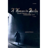 A Woman in Berlin: Eight Weeks in the Conquered City: A Diary