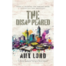 The Disappeared: A page-turning bleak, dystopian fiction about survival and resistance