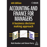Accounting and Finance for Managers: A Business Decision Making Approach