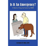 Is It An Emergency? A Book of Dog Cartoons by RMM