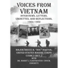 Voices from Vietnam: Interviews, Letters, Vignettes, and Reflections, 1964-1982
