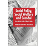 Social Policy, Social Welfare and Scandal: How British Public Policy Is Made