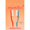 Isn't It Bro-Mantic?: A Johnny Smith Novel