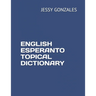 English Esperanto Topical Dictionary