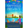 The Happiness Project: A laugh-out-loud and utterly feel-good romance