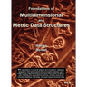 Foundations of Multidimensional and Metric Data Structures