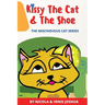 Kissy The Cat & The Shoe: The Mischievous Cat Series