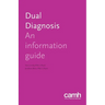 Dual Diagnosis: An Information Guide