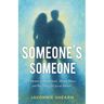 Someone's Someone: A Memoir of Motherhood, Mental Illness, and Not Taking No for an Answer