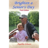 Brighten a Senior's Day: Third Edition