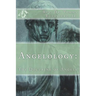 Angelology: The Doctrine of Angels