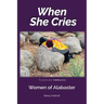 When She Cries: Women of Alabaster