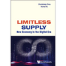 Limitless Supply: New Economy in the Digital Era