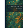 Practical Plant Ecology