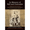 In Memory of Self and Comrades: Thomas Wallace Colley's Recollections of Civil War Service in the 1st Virginia Cavalry
