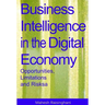 Business Intelligence in the Digital Economy: Opportunities, Limitations and Risks
