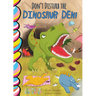 Don't Disturb the Dinosaur Den!