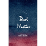 Dark Matter Challenges of a Colored Woman