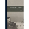 Thy Son Liveth