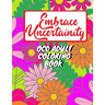 Adult coloring book for person with OCD - Embrace uncertainty and overcome intrusive thoughts: OCD coloring book for adults and teens