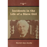 Incidents in the Life of a Slave Girl