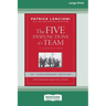 The Five Dysfunctions of a Team: A Leadership Fable, 20th Anniversary Edition [Large Print 16 Pt Edition]
