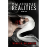 Malaformed Realities Volume 8