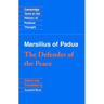 Marsilius of Padua: The Defender of the Peace
