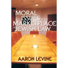 Moral Issues of the Marketplace in Jewish Law
