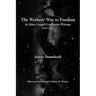 The Workers' Way to Freedom: And Other Council Communist Writings