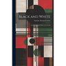 Black and White; Land, Labor, and Politics in the South
