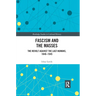 Fascism and the Masses: The Revolt Against the Last Humans, 1848-1945