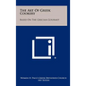 The Art Of Greek Cookery: Based On The Grecian Gourmet