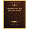 The History Of The Thirty Years' War In Germany