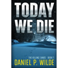 Today We Die