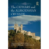 The Cathars and the Albigensian Crusade: A Sourcebook