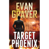 Target Phoenix: A John Phoenix Thriller Book 2