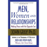 Men, Women and Relationships: Making Peace with the Opposite Sex