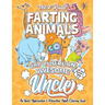 These Rude Farting Animals Say You're An Awesome Uncle - An Uncle Appreciation & Relaxation Adult Coloring Book: Funny Encouragement and Appreciation