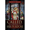 Called, According to His Purpose