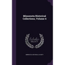 Minnesota Historical Collections, Volume 4