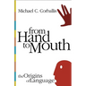 From Hand to Mouth: The Origins of Language