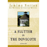 A Flutter in the Dovecote
